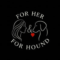 For Her & Hound "Sublime"